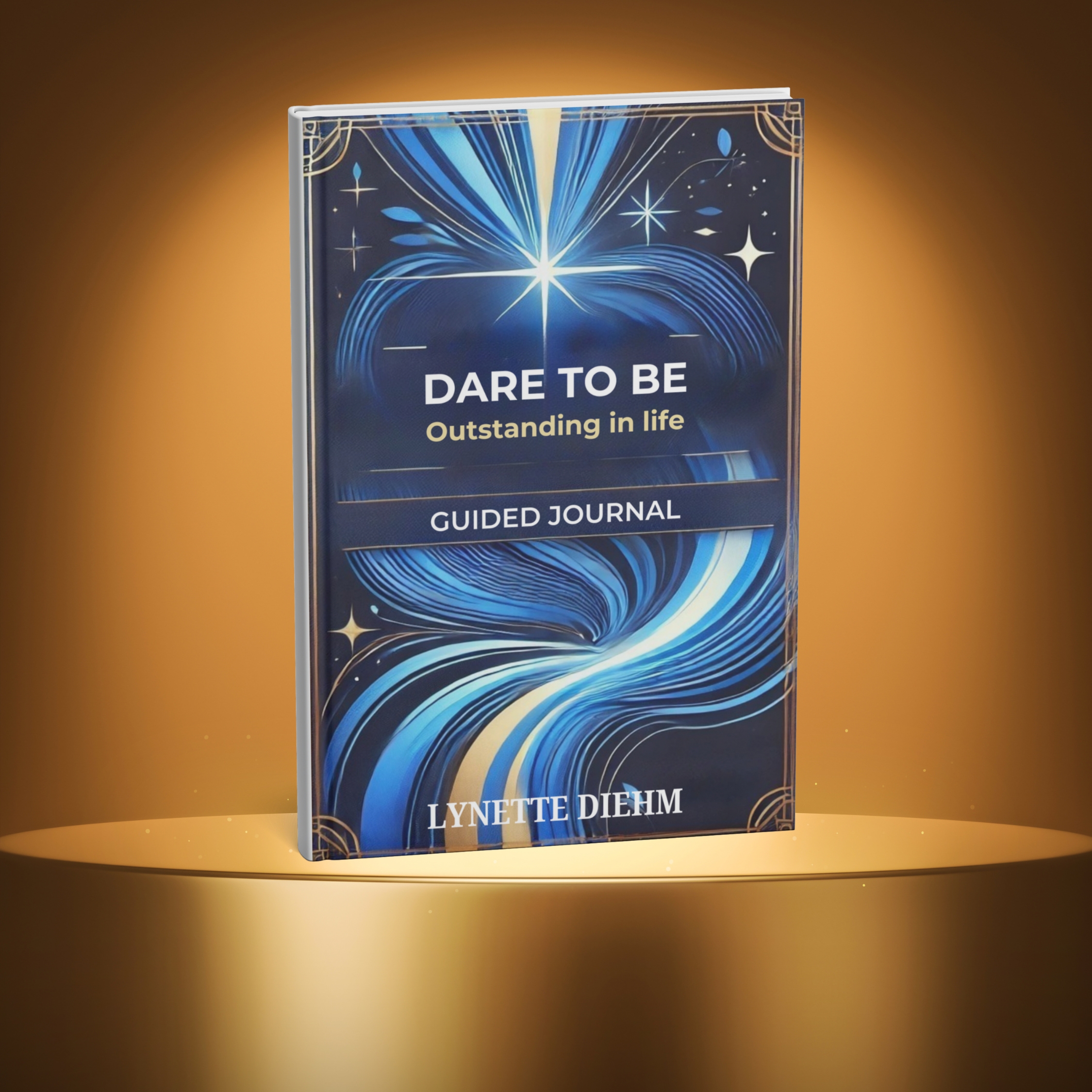 Dare To Be Outstanding in Life – Guided Journal